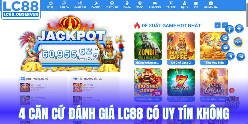 4 căn cứ đánh giá LC88 có uy tín không
