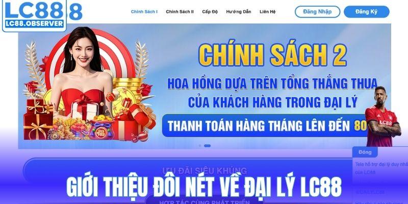Giới thiệu đôi nét về đại lý LC88