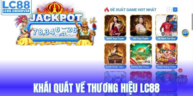 Khái quát về thương hiệu LC88