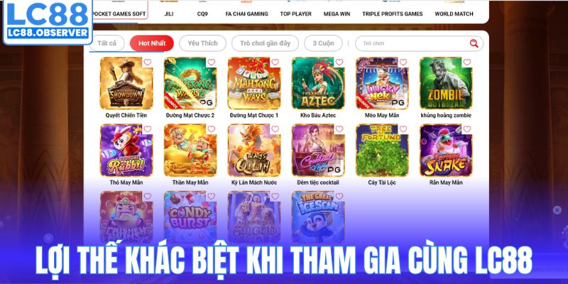Lợi thế khác biệt khi tham gia cùng LC88
