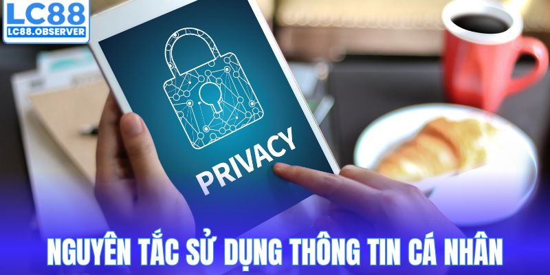 Nguyên tắc sử dụng thông tin cá nhân nội bộ an toàn