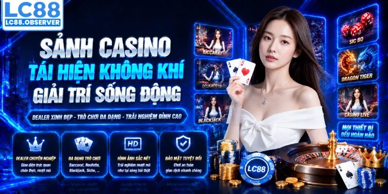 Sảnh casino tái hiện không khí giải trí sống động