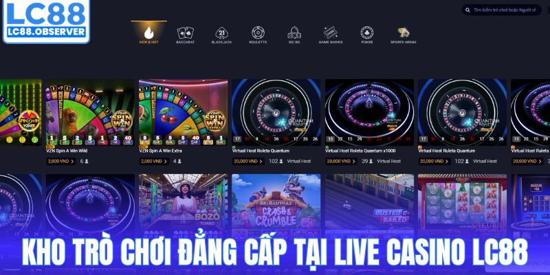 Tận hưởng kho trò chơi đẳng cấp tại live casino LC88
