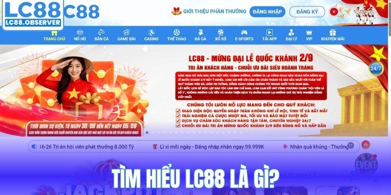 Tìm hiểu LC88 là gì?