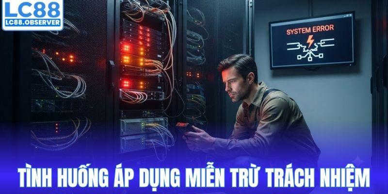 Tình huống nền tảng áp dụng miễn trừ trách nhiệm